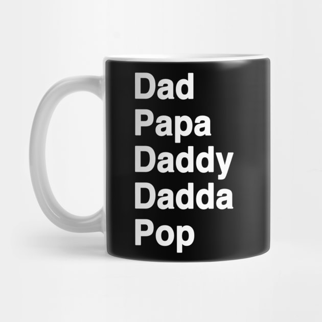 A Dad by Any Other Name is Still Dad Daddy Papa Pop by We Love Pop Culture